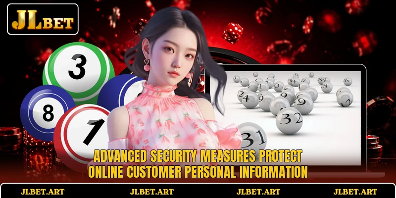 Advanced security measures protect online customer personal information