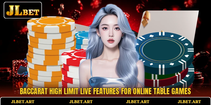 Baccarat High Limit Live features for online table games