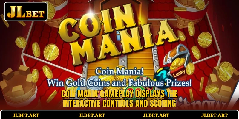 Coin Mania gameplay displays the interactive controls and scoring