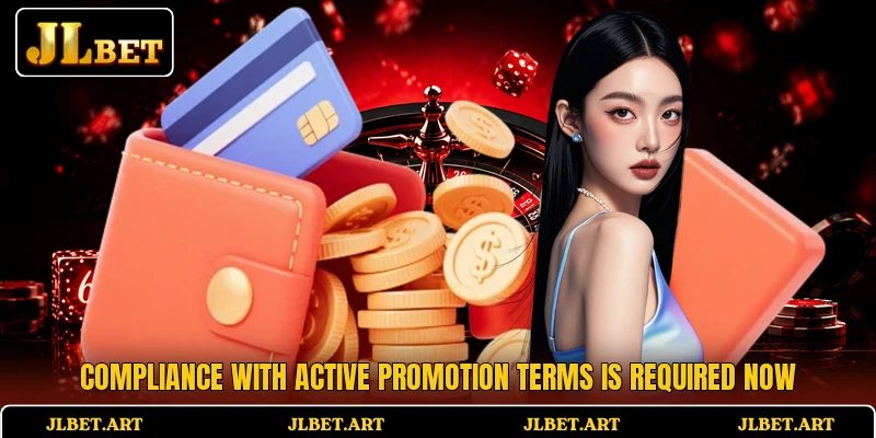 Compliance with active promotion terms is required now