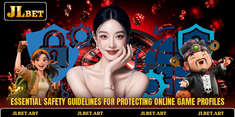 Essential safety guidelines for protecting online game profiles Essential safety guidelines for protecting online game profiles