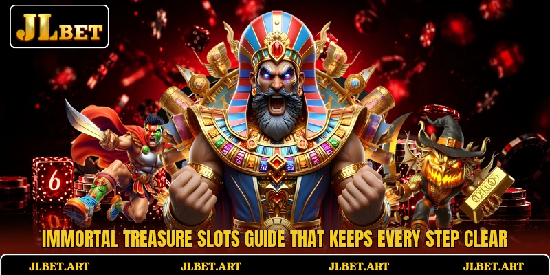 Immortal Treasure Slots Guide That Keeps Every Step Clear