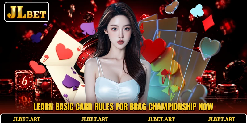 Learn basic card rules for Brag Championship now