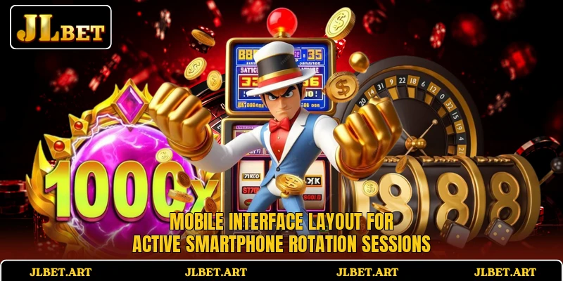 Mobile interface layout for active smartphone rotation sessions