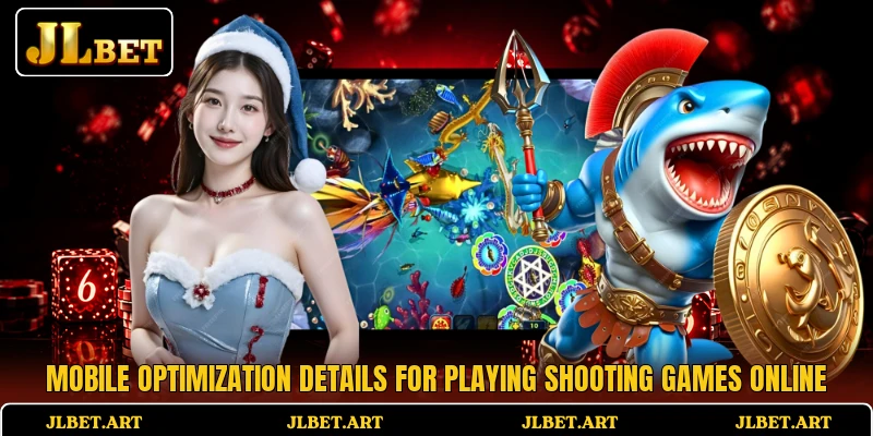 Mobile optimization details for playing shooting games online