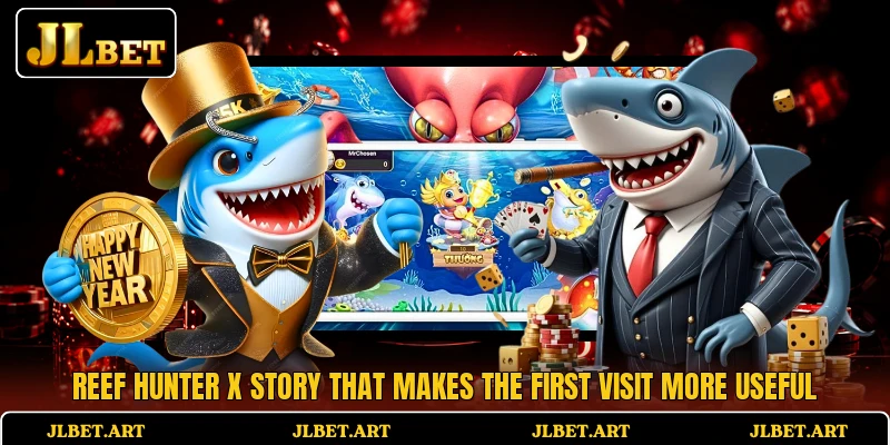Reef Hunter X Story That Makes The First Visit More Useful