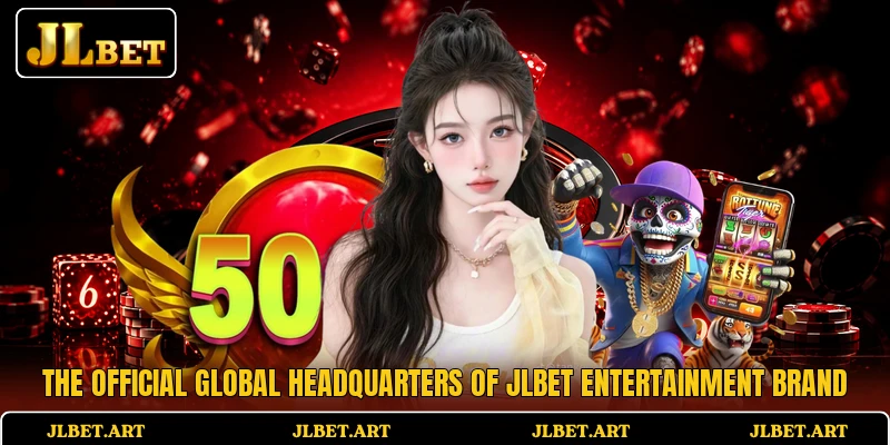 The official global headquarters of JLBET entertainment brand The official global headquarters of JLBET entertainment brand