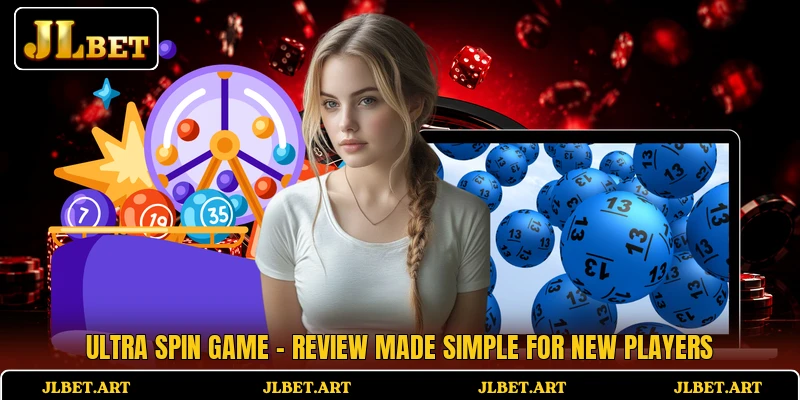 Ultra Spin Game - Review Made Simple For New Players