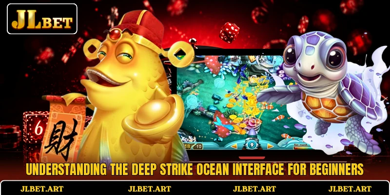 Understanding the Deep Strike Ocean interface for beginners